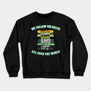 We Follow The Celtic All Over The World Crewneck Sweatshirt